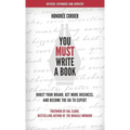 You Must Write a Book: Boost Your Brand, Get More Business, and Become the Go-To Expert
