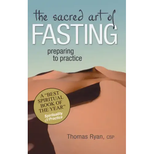 The Sacred Art of Fasting: Preparing to Practice