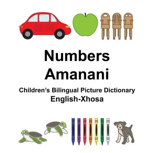 English-Xhosa Numbers/Amanani Children's Bilingual Picture Dictionary