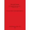 War and Castros: New approaches to the northwestern Portuguese Iron Age