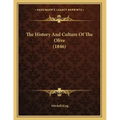 The History And Culture Of The Olive (1846)
