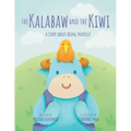 The Kalabaw And The Kiwi: A Story About Being Yourself