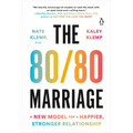 The 80/80 Marriage: A New Model for a Happier, Stronger Relationship