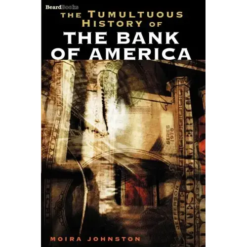 The Tumultuous History of the Bank of America