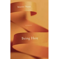 Being Here: Stories