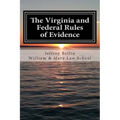 The Virginia and Federal Rules of Evidence: A Concise Comparison with Commentary