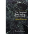 The Emotional Brain and the Guilty Mind: Novel Paradigms of Culpability and Punishment
