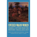 Covered Wagon Women, Volume 7: Diaries and Letters from the Western Trails, 1854-1860
