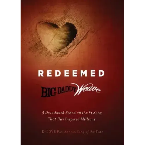 Redeemed: A Devotional Based on the #1 Classic Song That Has Inspired Millions