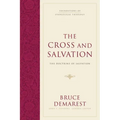 The Cross and Salvation: The Doctrine of Salvation (Hardcover)
