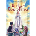 Our Lady Came to Fatima
