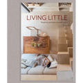 Living Little: Simplicity and Style in a Small Space