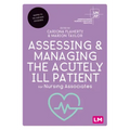 Assessing and Managing the Acutely Ill Patient for Nursing Associates