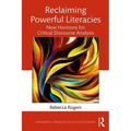Reclaiming Powerful Literacies: New Horizons for Critical Discourse Analysis