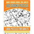 Hard Sudoku Books for Adults 400 Sudoku Puzzles Vol 1: Sudoku Puzzle Books for Adults with Hard Puzzles
