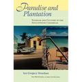Paradise and Plantation: Tourism and Culture in the Anglophone Caribbean