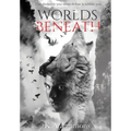 Worlds Beneath: (The Blood Race, Book 2)