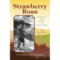 Strawberry Roan: Growing Up in the Shadow of Hermit's Peak