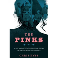 The Pinks: The First Women Detectives, Operatives, and Spies with the Pinkerton National Detective Agency