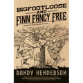 Bigfootloose and Finn Fancy Free