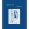 José Montoya: Volume 12