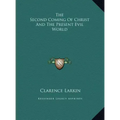The Second Coming Of Christ And The Present Evil World