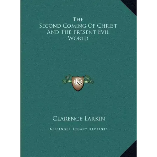 The Second Coming Of Christ And The Present Evil World