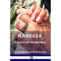 Karezza: Ethics of Marriage