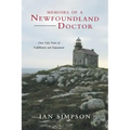 Memoirs of a Newfoundland Doctor: Over Fifty Years of Fulfillment and Enjoyment