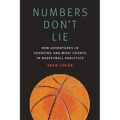 Numbers Don't Lie: New Adventures in Counting and What Counts in Basketball Analytics