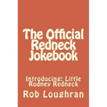 The Official Redneck Jokebook: Introducing: Little Rodney Redneck