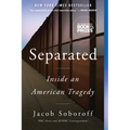 Separated: Inside an American Tragedy