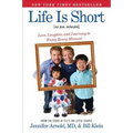 Life Is Short (No Pun Intended): Love, Laughter, and Learning to Enjoy Every Moment