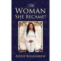 The Woman She Became!