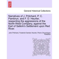 Narratives of J. Pritchard, P. C. Pambrun, and F. D. Heurter, Respecting the Aggressions of the North-West Company, Against the Earl of Selkirk's Sett