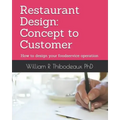 Restaurant Design: Concept to Customer: How to design your foodservice operation