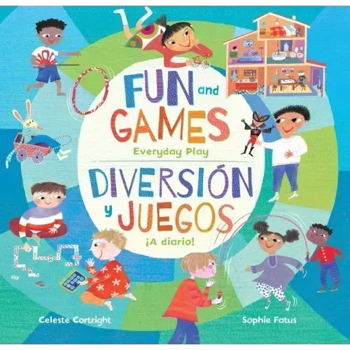 Diversión Y Juegos / Fun and Games: ¡A Diario! / Everyday Play