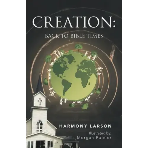 Creation: Back to Bible Times