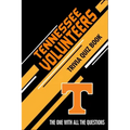 Tennessee Volunteers Trivia Quiz Book: The One With All The Questions