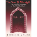 The Sun at Midnight: The Revealed Mysteries of the Ahlul Bayt Sufis