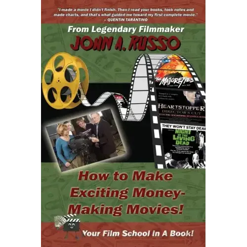 How to Make Exciting Money-Making Movies (Black and White Ed.): Your Film School In A Book!