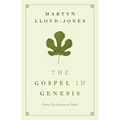 The Gospel in Genesis: From Fig Leaves to Faith