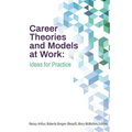 Career Theories and Models at Work: Ideas for Practice