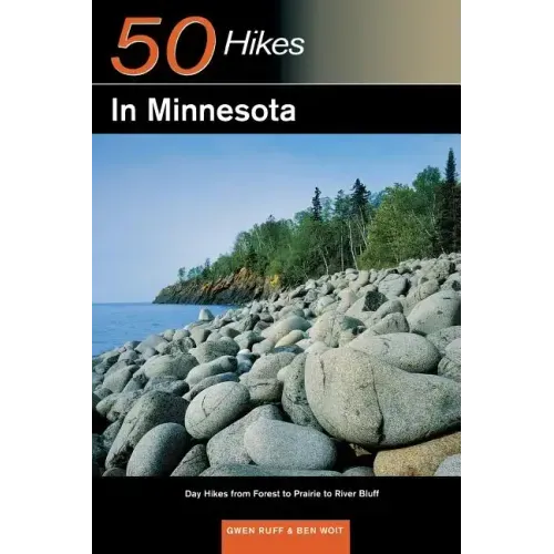Explorer's Guide 50 Hikes in Minnesota: Day Hikes from Forest to Prairie to River Bluff