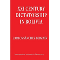 XXI Century Dictatorship in Bolivia