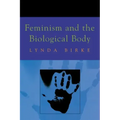 Feminism and the Biological Body