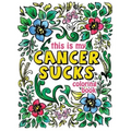 This is my Cancer Sucks Coloring Book: A Self Affirming Cancer Fighting Activity Book for Cancer Warriors, Patients and Survivors with Powerful Mantra