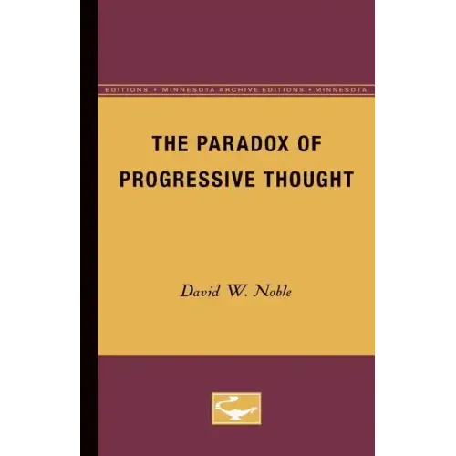The Paradox of Progressive Thought
