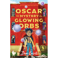 Oscar and the Mystery of the Glowing Orbs: The Sensate Saga Book 1 Volume 1