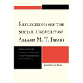 Reflections on the Social Thought of Allama M.T. Jafari: Rediscovering the Sociological Relevance of the Primordial School of Social Theory